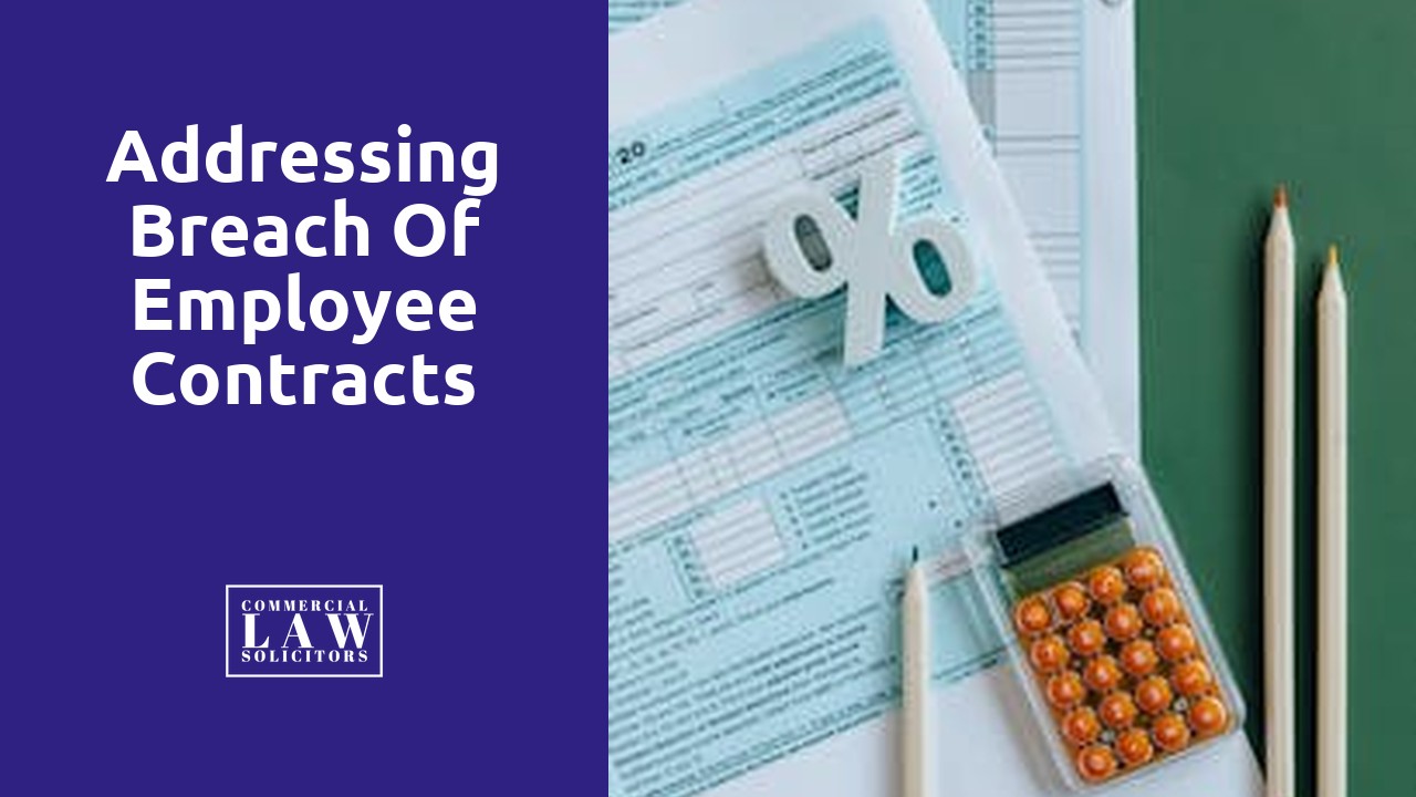 Addressing Breach of Employee Contracts