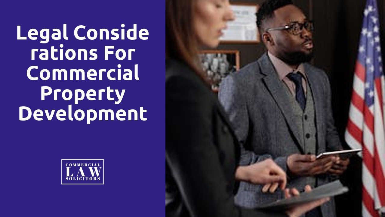 Legal Considerations for Commercial Property Development Projects